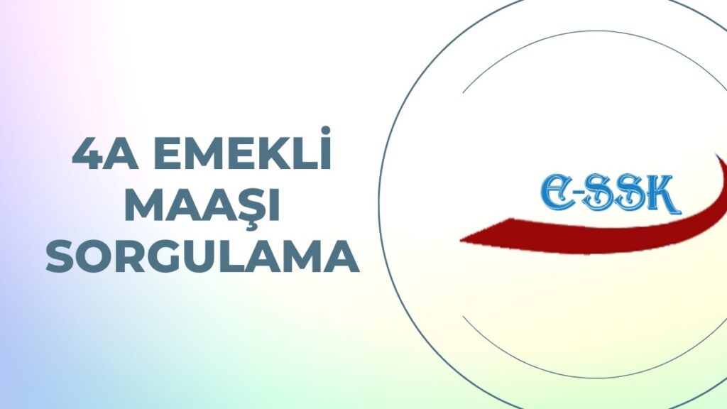 4A Emekli Maaşı Sorgulama